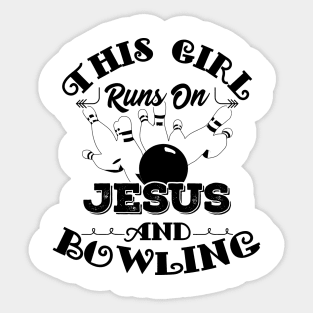 This Girl Runs On Jesus And Bowling graphic Christian Gift Sticker